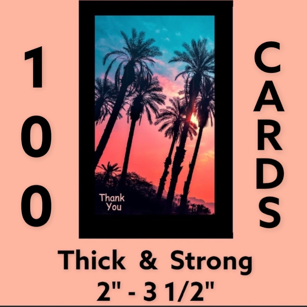 100 2" - 3 1/2"  Cards. Twilight Palms Thank You PRICE IS FIRM